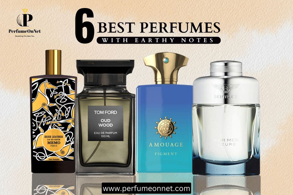 6 Best Perfumes with Earthy Notes | PerfumeOnNet.com – PERFUME ON NET