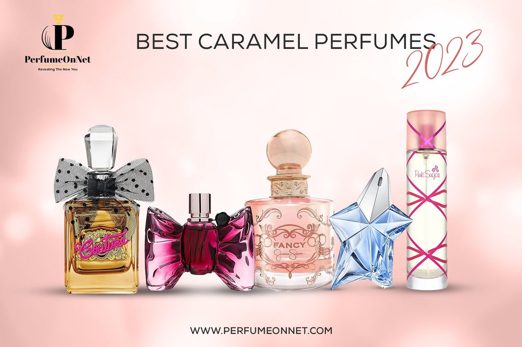 Best Caramel Perfumes 2023