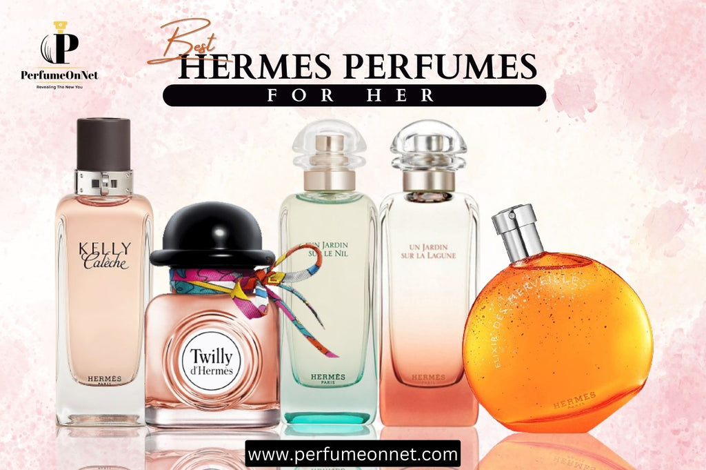 Best Hermes Perfumes for Her